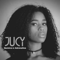 Jucy - Química e Adrenalina