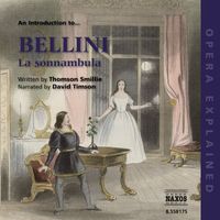 David Timson - Opera Explained: Bellini - La Sonnambula (Smillie)