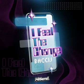 Baccij - I Feel The Change