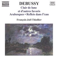 François-Joël Thiollier - Debussy: Clair de lune et d'autres favoris
