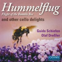 Guido Schiefen - Cello Recital: Schiefen, Guido - Rimsky-Korsakov, N. / Saint-Saens, C. / Frescobaldi, G. / Ravel, M. (Hummelflug and Other Cello Delights)