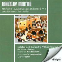 Mark Foster - Martinu, B.: Musique De Chambre No. 1 / Les Rondes / Nonet / Fantasia