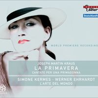 Simone Kermes - Kraus, J.M.: Primavera (La) / La Gelosia / La Scusa / La Pesca / Olympie