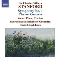 Bournemouth Symphony Orchestra - Stanford, C.V.: Symphonies, Vol. 4 (No. 1, Clarinet Concerto)