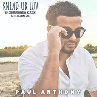 Paul Anthony - Knead Ur Luv (Explicit)