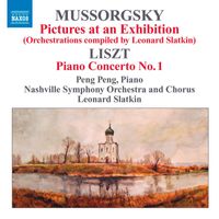 Leonard Slatkin - Mussorgsky, M.: Pictures at an Exhibition (Orchestrations Compiled by L. Slatkin) / Liszt, F.: Piano Concerto No. 1