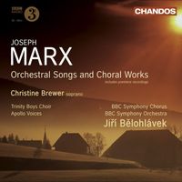 Jiří Bělohlávek - Marx, J.: Orchestral Songs / Choral Music