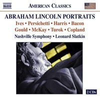 Leonard Slatkin - Orchestral Music - Ives, C. / Persichetti, V. / Harris, R. / Bacon, E. / Gould, M. / Mckay, G.F. / Turok, P. / Copland, A.(Lincoln Portraits)