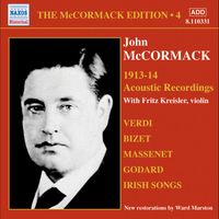 John McCormack - Mccormack, John: Mccormack Edition, Vol. 4: The Acoustic Recordings (1913-1914)