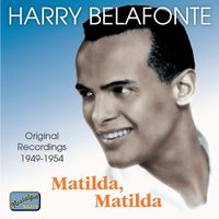 Harry Belafonte - Matilda, Matilda (Original Recordings 1949-1954)