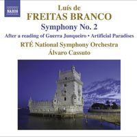 RTÉ National Symphony Orchestra - Freitas Branco: Orchestral Works, Vol. 2: Symphony No. 2 - After A Reading of Guerra Junqueiro - Artificial Paradises