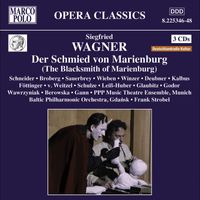 Frank Strobel - Wagner, S.: Schmied Von Marienburg (Der) [Opera]