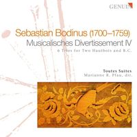 Toutes Suites - Bodinus, S.: Trio Sonatas Nos. 1-6 From Musikalischen Divertissements, Part Iv