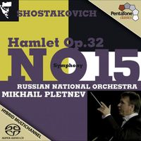 Mikhail Pletnev - Shostakovich, D.: Symphony No. 15 / Hamlet (Excerpts)