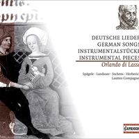 Lautten Compagney - Lasso, O. Di: German Songs and Instrumental Music