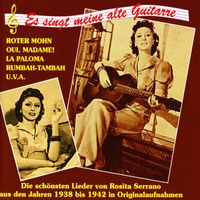 Rosita Serrano - Serrano, Rosita: Es singt meine alte gitarre
