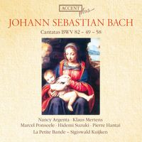 Sigiswald Kuijken - Bach, J.S.: Cantatas, Bwv 49, 58, 82