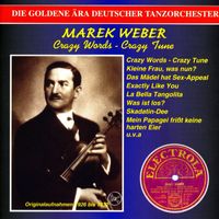 Marek Weber Orchestra - The Golden Era of the German Orchestra: Marek Weber Orchestra (1926-1932)