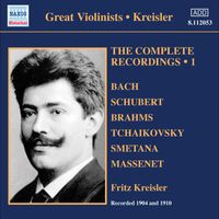 Fritz Kreisler - Kreisler: The Complete Recordings, Vol. 1 (1904, 1910)