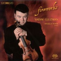 Vadim Gluzman - Violin Recital: Gluzman, Vadim - Wieniawski, H. / Ravel, M. / Bloch, E. / Castelnuovo-Tedesco, M. / Ries, F. / Rota, N. (Fireworks)