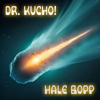 Dr. Kucho! - Hale Bopp