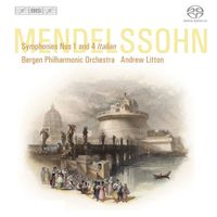 Andrew Litton - Mendelssohn, Felix: Symphonies Nos. 1 and 4