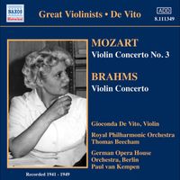 Gioconda de Vito - Mozart, W.A.: Violin Concerto No. 3 / Brahms, J.: Violin Concerto (De Vito, Beecham, Van Kempen) (1941, 1949)
