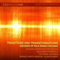 Chicago Symphony Orchestra - Traditions and Transformations - Sounds of Silk Road Chicago