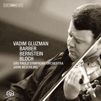 Vadim Gluzman - Gluzman plays Barber, Bernstein and Bloch Concertos