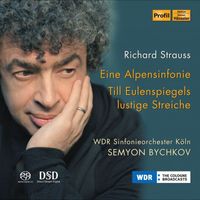 Semyon Bychkov - Strauss, R.: Eine Alpensinfonie / Till Eulenspiegel