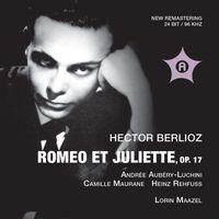 Lorin Maazel - Berlioz: Roméo et Juliette, Op. 17, H. 79 (Live)