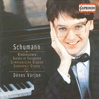 Dénes Várjon - Schumann, R.: Symphonic Etudes / Arabeske / Kinderszenen