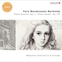 Munich Piano Trio - Mendelssohn, Felix: Piano Quartet, Op. 3 / Piano Sextet, Op. 110