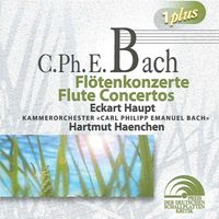 Eckart Haupt - Bach, C.P.E.: Flute Concertos