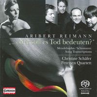 Christine Schäfer - Reimann, A.: Mendelssohn oder soll es Tod bedeuten? / String Quartet No. 3
