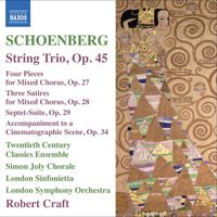Robert Craft - Schoenberg: String Trio - 4 Pieces for Mixed Chorus - 3 Satires - Suite