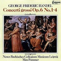 Max Pommer - Handel: Concerti grossi, Op. 6, Nos. 1-4