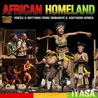 Iyasa - African Homeland: Voices and Rhythms from Zimbabwe