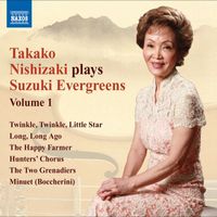 Takako Nishizaki - Takako Nishizaki Plays Suzuki Evergreens, Vol. 1