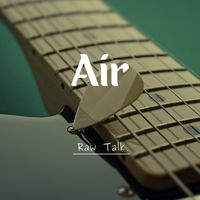 Air - Raw Talk