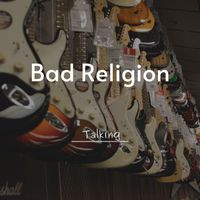 Bad Religion - Talking