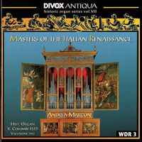 Andrea Marcon - Organ Music - Cavazzoni, M. / Fogliano, J. / Antico, A. / Valente, A. / Macque, G. (Historic Organ Series, Vol. 7)