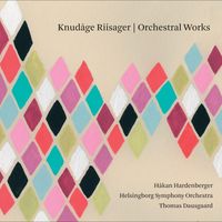 Thomas Dausgaard - Riisager: Orchestral Works