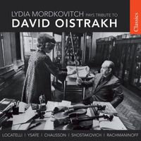 Lydia Mordkovitch - Lydia Mordkovitch Pays Tribute to David Oistrakh