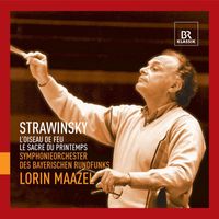 Lorin Maazel - Stravinsky: L'oiseau de feu / Le sacre de printemps