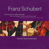 Haydn Trio Eisenstadt - Schubert: The Piano Trios