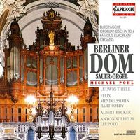 Michael Pohl - Famous European Organs: Berliner Dom