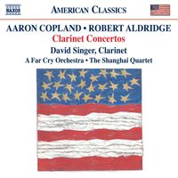 David Singer - Copland & Aldridge: Clarinet Concerto