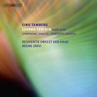 Neeme Järvi - Tamberg: Joanna Tentata Suite - Symphonic Dances - Concerto grosso