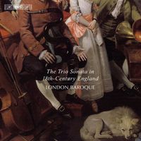 London Baroque - The Trio Sonata in 18th Century England